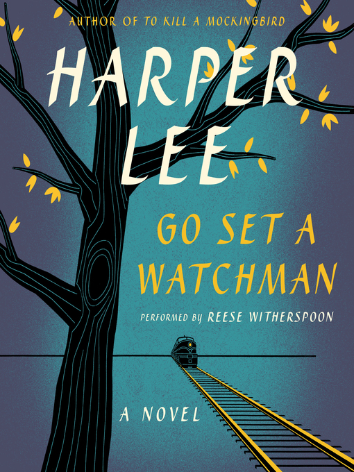 Title details for Go Set a Watchman by Harper Lee - Available